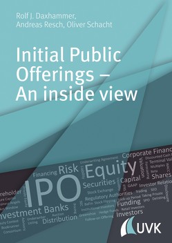 Initial Public Offerings – An inside view von Daxhammer,  Rolf J., Resch,  Andreas, Schacht,  Oliver