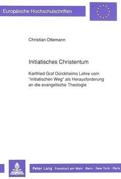 Initiatisches Christentum von Ottemann,  Christian