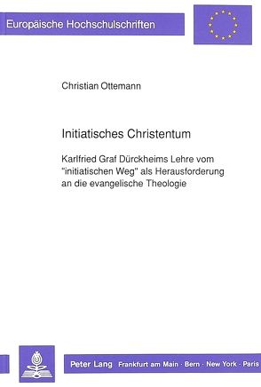 Initiatisches Christentum von Ottemann,  Christian