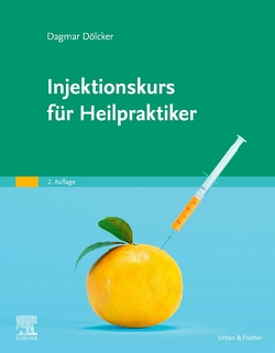 Injektionskurs für Heilpraktiker von Dölcker,  Dagmar