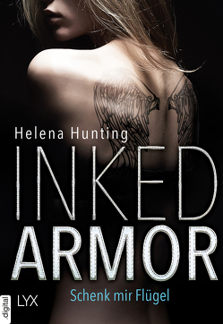 Inked Armor – Schenk mir Flügel von Bauer,  Beate, Hunting,  Helena