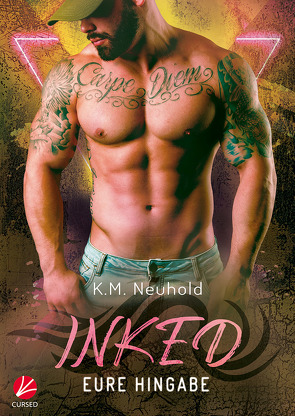 Inked: Eure Hingabe von Neuhold,  K.M., Sommerfeld,  Anne