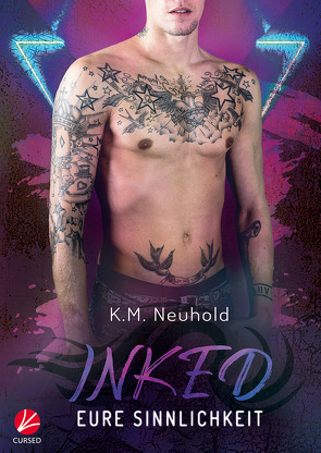 Inked: Eure Sinnlichkeit von Neuhold,  K.M., Sommerfeld,  Anne