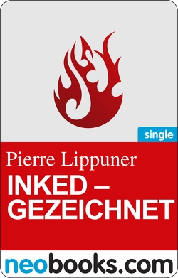 Inked: Gezeichnet von Lippuner,  Pierre