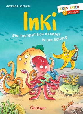 Inki. Ein Tintenfisch kommt in die Schule von Hennig,  Dirk, Schlüter,  Andreas