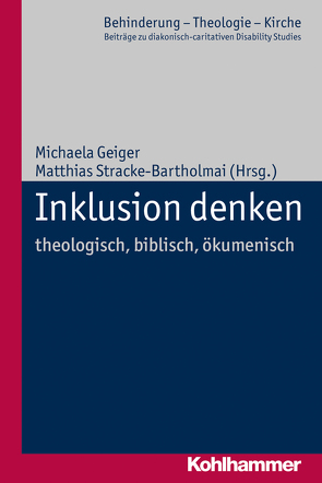 Inklusion denken von Bieler,  Andrea, Börner,  Matthias, Eurich,  Johannes, Geiger,  Michaela, Graumann,  Sigrid, Grümme,  Bernhard, Hofmann,  Beate, Janssen,  Claudia, Lob-Hüdepohl,  Andreas, Neumann,  Nils, Noss,  Peter, Peters,  Frank, Ruddat,  Günter, Schaefer,  Markus, Springhart,  Heike, Stracke-Bartholmai,  Matthias, Usener,  Knut, Wieser,  Leonie