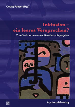 Inklusion – ein leeres Versprechen? von Feuser,  Georg, Graf,  Erich Otto, Jantzen,  Wolfgang, Lanwer,  Willehad, Reichmann-Rohr,  Erwin, Rödler,  Peter, Stein,  Anne-Dore