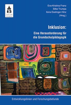 Inklusion: Eine Herausforderung für die Grundschulpädagogik von Esslinger-Hinz,  Ilona, Franz,  Eva-Kristina, Trumpa,  Silke