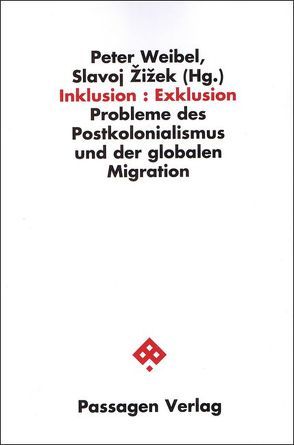 Inklusion : Exklusion von Weibel,  Peter, Žižek,  Slavoj