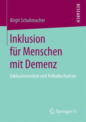Inklusion für Menschen mit Demenz von Schuhmacher,  Birgit