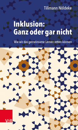 Inklusion: Ganz oder gar nicht von Nöldeke,  Tillmann