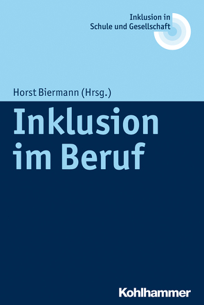 Inklusion im Beruf von Biermann,  Horst, Fischer,  Erhard, Heimlich,  Ulrich, Kahlert,  Joachim, Lelgemann,  Reinhard