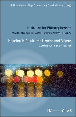 Inklusion im Bildungsbereich. Streiflichter aus Russland, Ukraine und Weißrussland von Algermissen,  Ulf, Graumann,  Olga, Whybra,  David