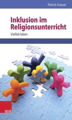 Inklusion im Religionsunterricht von Grasser,  Patrick