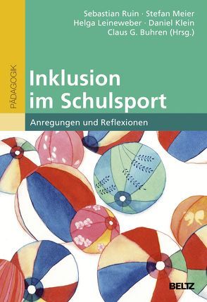 Inklusion im Schulsport von Buhren,  Claus G., Klein,  Daniel, Leineweber,  Helga, Meier,  Stefan, Ruin,  Sebastian