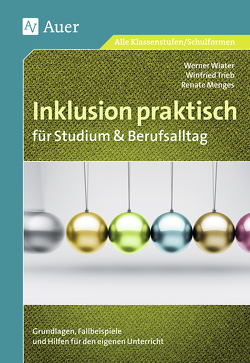 Inklusion praktisch für Studium & Berufsalltag von Menges,  Renate, Trieb,  Winfried, Wiater,  Werner