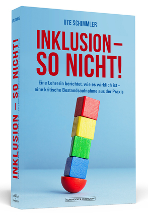 Inklusion – so nicht! von Schimmler,  Ute