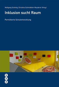 Inklusion sucht Raum von Schmidtlein-Mauderer,  Christina, Schönig,  Wolfgang