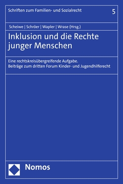 Inklusion und die Rechte junger Menschen von Scheiwe,  Kirsten, Schröer,  Wolfgang, Wapler,  Friederike, Wrase,  Michael