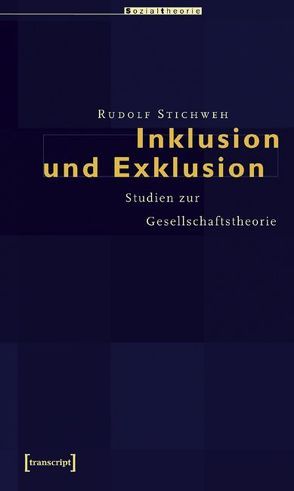Inklusion und Exklusion von Stichweh,  Rudolf