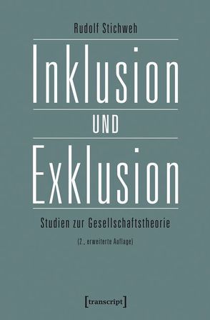 Inklusion und Exklusion von Stichweh,  Rudolf