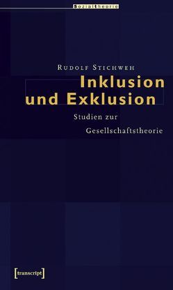 Inklusion und Exklusion von Stichweh,  Rudolf