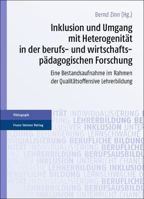 Inklusion und Umgang mit Heterogenität in der berufs- und wirtschaftspädagogischen Forschung von Zinn,  Bernd