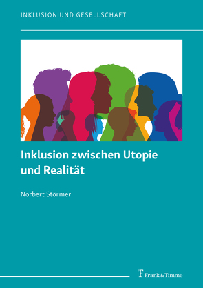 Inklusion zwischen Utopie und Realität von Störmer,  Norbert