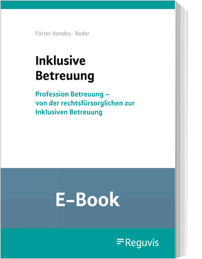 Inklusive Betreuung (E-Book) von Förter-Vondey,  Klaus, Roder,  Angela