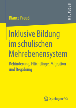 Inklusive Bildung im schulischen Mehrebenensystem von Preuß,  Bianca