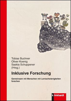 Inklusive Forschung von Buchner,  Tobias, Koenig,  Oliver, Schuppener,  Saskia