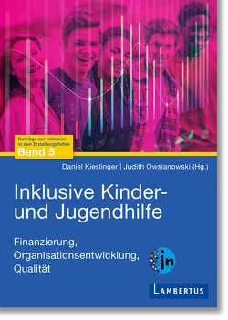 Inklusive Kinder- und Jugendhilfe von Kieslinger,  Daniel, Oswianowski,  Judith