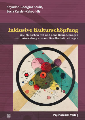 Inklusive Kulturschöpfung von Feuser,  Georg, Jantzen,  Wolfgang, Kessler-Kakoulidis,  Lucia, Lanwer,  Willehad, Prosetzky,  Ingolf, Rödler,  Peter, Soulis,  Spyridon-Georgios, Stinkes,  Ursula