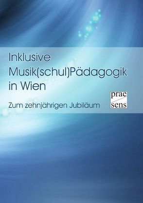 Inklusive Musik(schul)Pädagogik in Wien von Hennenberg,  Beate