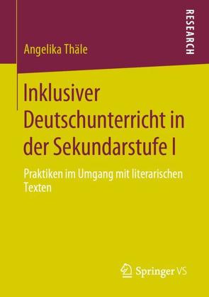 Inklusiver Deutschunterricht in der Sekundarstufe I von Thäle,  Angelika