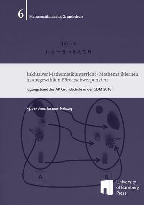 Inklusiver Mathematikunterricht – Mathematiklernen in ausgewählten Förderschwerpunkten von Steinweg,  Anna Susanne