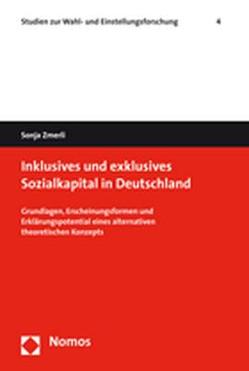 Inklusives und exklusives Sozialkapital in Deutschland von Zmerli,  Sonja