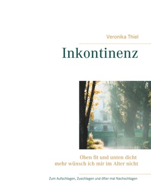 Inkontinenz von Thiel,  Veronika