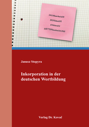 Inkorporation in der deutschen Wortbildung von Stopyra,  Janusz