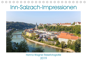 Inn-Salzach-Impressionen (Tischkalender 2019 DIN A5 quer) von Wagner,  Hanna