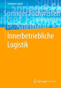 Innerbetriebliche Logistik von Schmidt,  Thorsten
