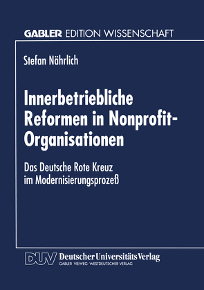 Innerbetriebliche Reformen in Nonprofit-Organisationen von Nährlich,  Stefan