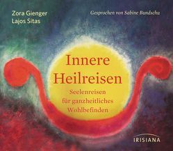 Innere Heilreisen CD von Bundschu,  Sabine, Gienger,  Zora