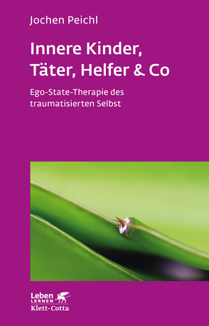Innere Kinder, Täter, Helfer & Co (Leben Lernen, Bd. 202) von Peichl,  Jochen