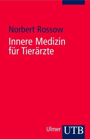 Innere Medizin für Tierärzte von Rossow,  Norbert