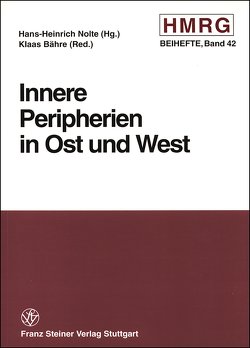 Innere Peripherien in Ost und West von Bähre,  Klaas, Nolte,  Hans-Heinrich