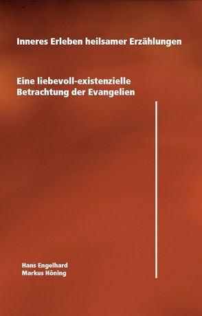 Inneres Erleben heilsamer Erzählungen von Engelhard,  Hans, Höning,  Markus