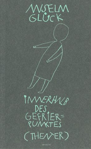 innerhalb des gefrierpunktes von glück,  anselm, Melzer,  Gerhard