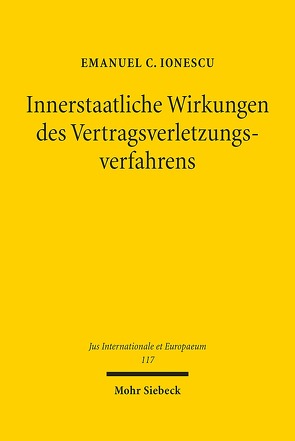Innerstaatliche Wirkungen des Vertragsverletzungsverfahrens von Ionescu,  Emanuel C.