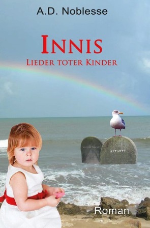 Innis / Innis Lieder toter Kinder von Noblesse,  A.D.